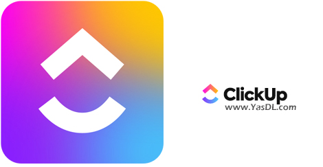 Download ClickUp 2.0.22 - ClickUp;  A solution for managing tasks, projects and personal affairs