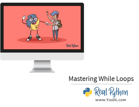 Download Python Rail Tutorial - Session 7: While Loop in Python - Mastering While Loops - Real Python