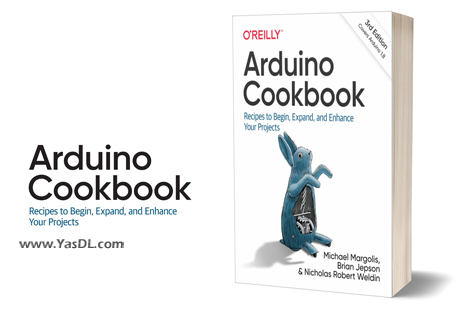 Download Arduino Cookbook: Recipes to Begin, Expand, and Enhance Your Projects 3rd Edition - PDF
