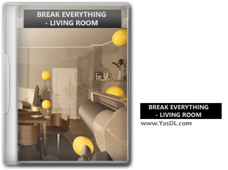 Download Break Everything Living room game for PC