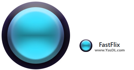 Download FastFlix 5.5.5 - video format conversion software