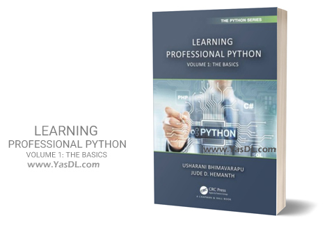 Download کتاب یادگیری حرفه‌ ای پایتون - قسمت 1: مقدمات - Learning Professional Python: Volume 1: The Basics - PDF